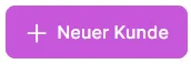 Schaltfläche Neuer Kunde