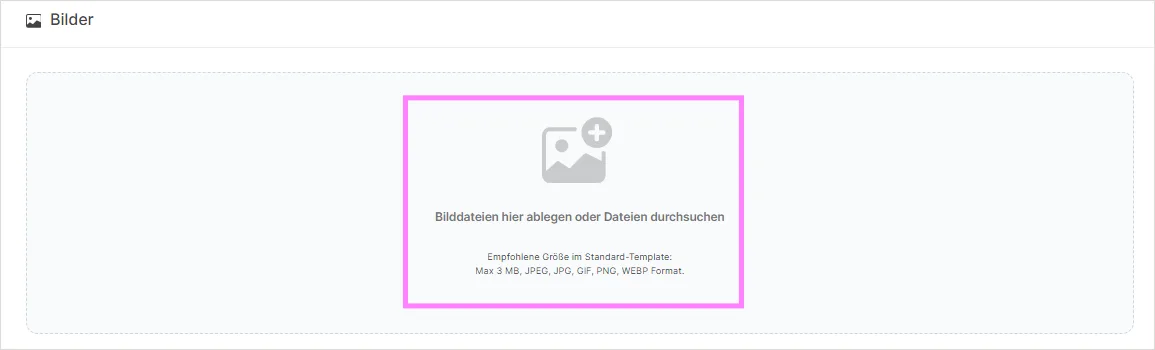 Bereich „Bilder“ zum Hochladen von Produktfotos per Drag-and-Drop