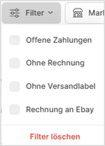 Erweiterte Filteroptionen: Offene Zahlungen, Ohne Rechnung, Ohne Versandlabel und Rechnung an Ebay